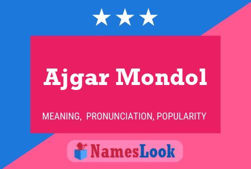 Póster del nombre Ajgar Mondol