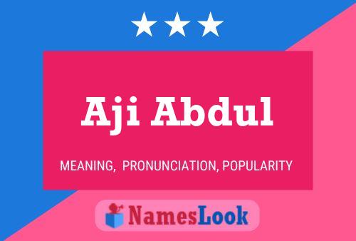 Póster del nombre Aji Abdul