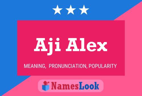 Póster del nombre Aji Alex