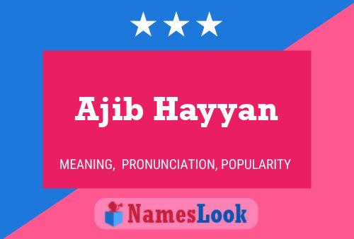 Póster del nombre Ajib Hayyan