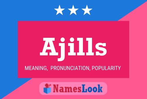 Póster del nombre Ajills