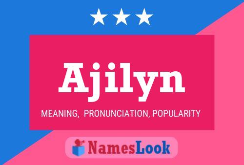 Póster del nombre Ajilyn