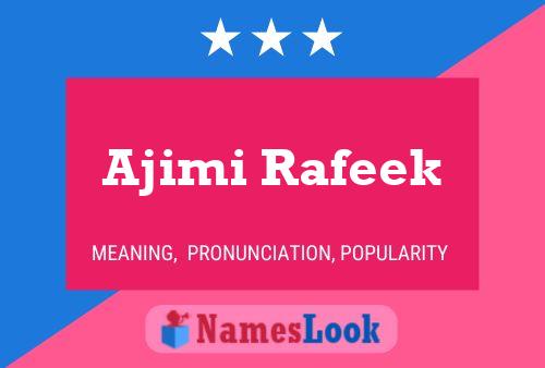 Póster del nombre Ajimi Rafeek