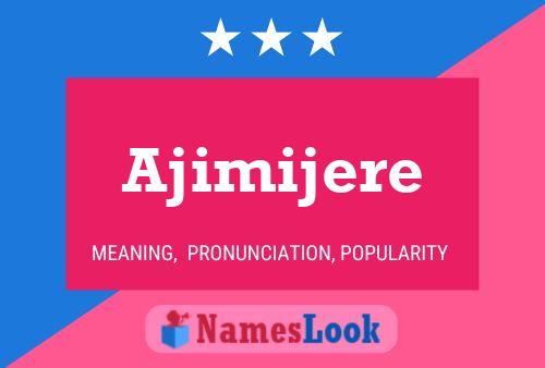 Póster del nombre Ajimijere