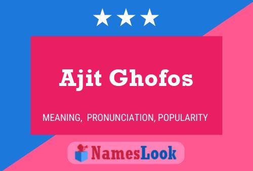 Póster del nombre Ajit Ghofos