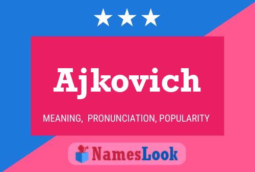 Póster del nombre Ajkovich