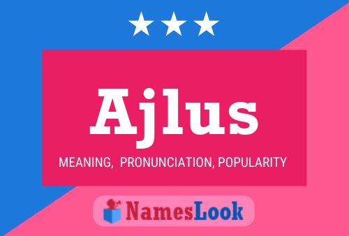 Póster del nombre Ajlus