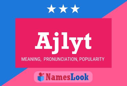 Póster del nombre Ajlyt