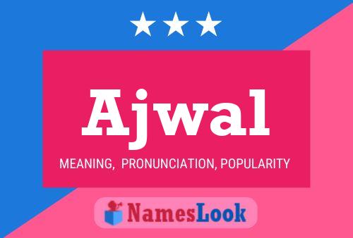 Póster del nombre Ajwal