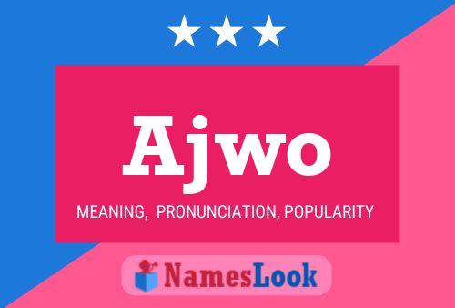 Póster del nombre Ajwo