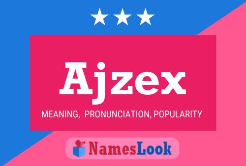 Póster del nombre Ajzex