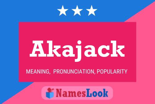 Póster del nombre Akajack