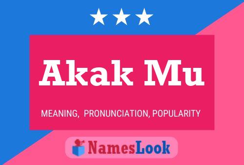 Póster del nombre Akak Mu