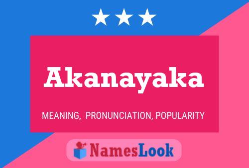 Póster del nombre Akanayaka