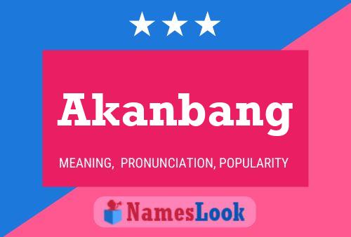 Póster del nombre Akanbang