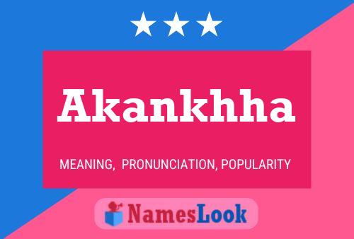 Póster del nombre Akankhha