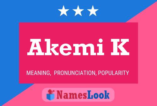 Póster del nombre Akemi K