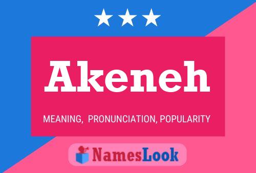 Póster del nombre Akeneh