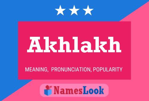 Póster del nombre Akhlakh