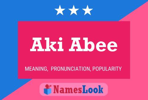 Póster del nombre Aki Abee