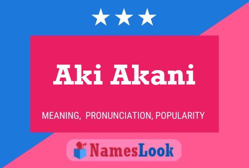 Póster del nombre Aki Akani