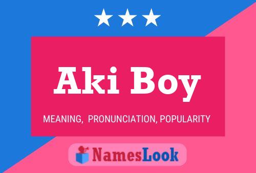 Póster del nombre Aki Boy