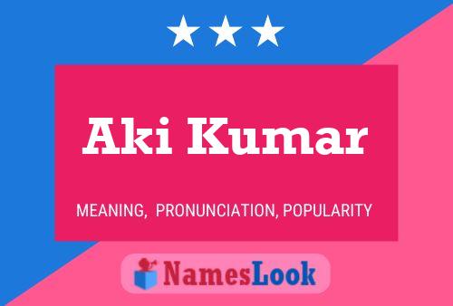 Póster del nombre Aki Kumar