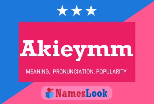 Póster del nombre Akieymm