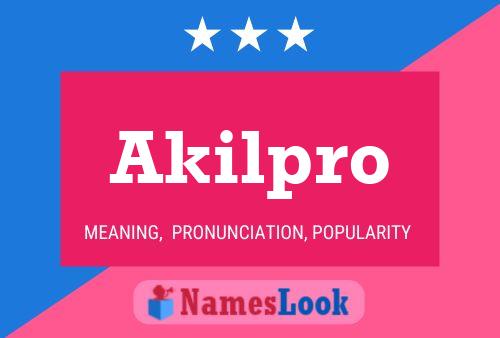 Póster del nombre Akilpro