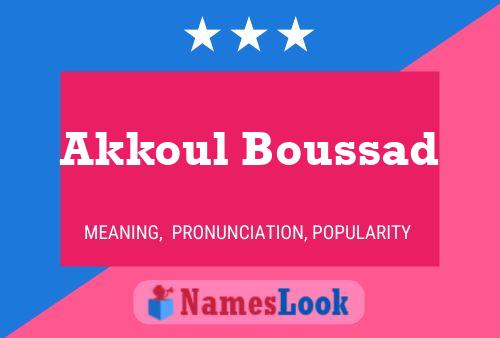 Póster del nombre Akkoul Boussad