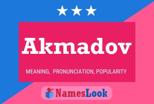 Póster del nombre Akmadov