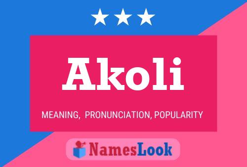 Póster del nombre Akoli