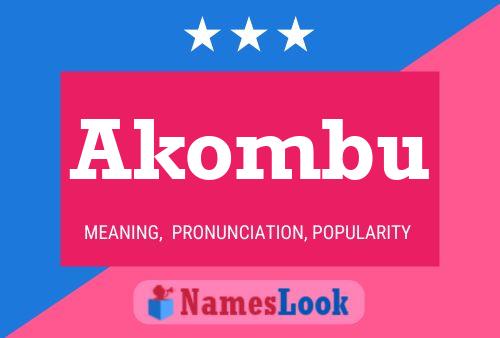 Póster del nombre Akombu