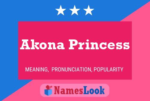 Póster del nombre Akona Princess