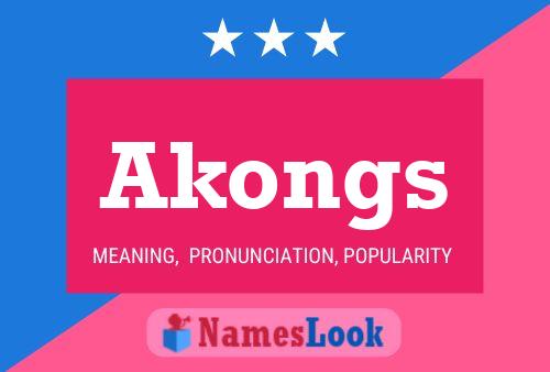 Póster del nombre Akongs