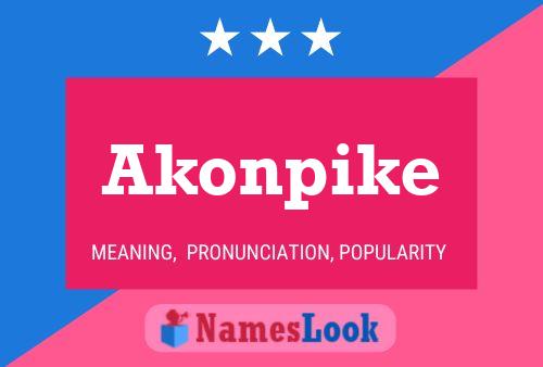 Póster del nombre Akonpike