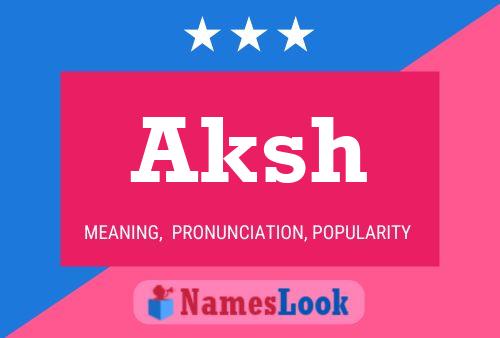 Póster del nombre Aksh