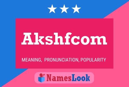 Póster del nombre Akshfcom