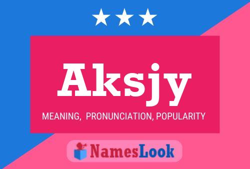 Póster del nombre Aksjy