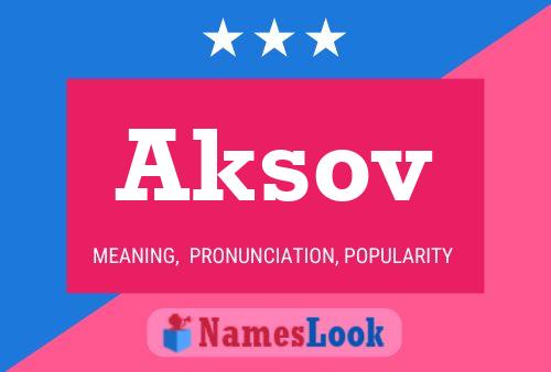 Póster del nombre Aksov