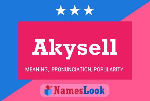 Póster del nombre Akysell