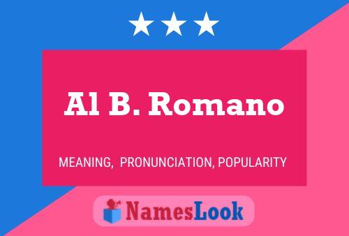 Póster del nombre Al B. Romano