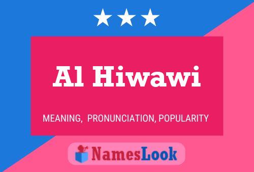 Póster del nombre Al Hiwawi