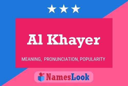 Póster del nombre Al Khayer