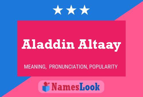 Póster del nombre Aladdin Altaay