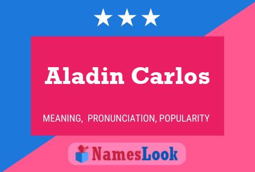 Póster del nombre Aladin Carlos