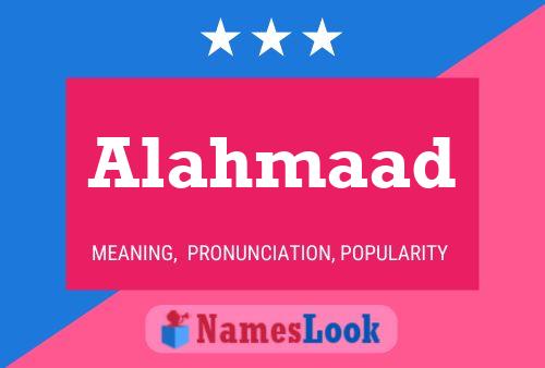 Póster del nombre Alahmaad