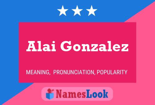 Póster del nombre Alai Gonzalez