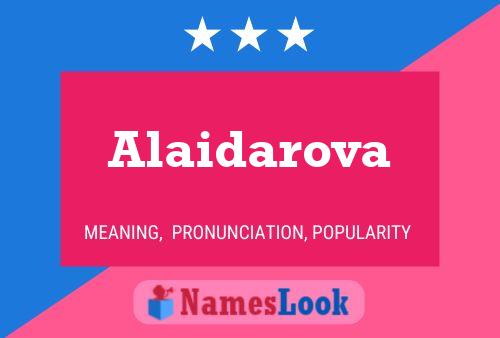 Póster del nombre Alaidarova