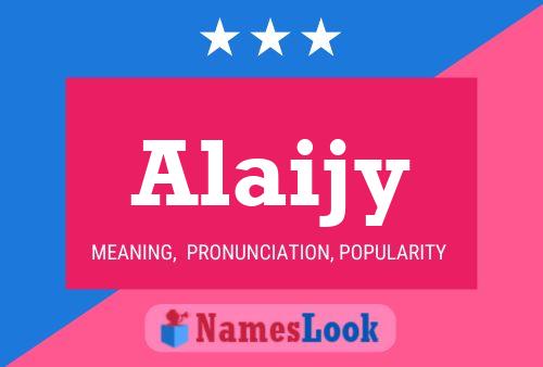 Póster del nombre Alaijy